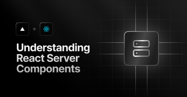 Understanding React Server Components – Vercel