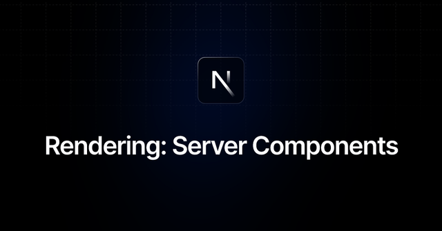 Rendering: Server Components | Next.js