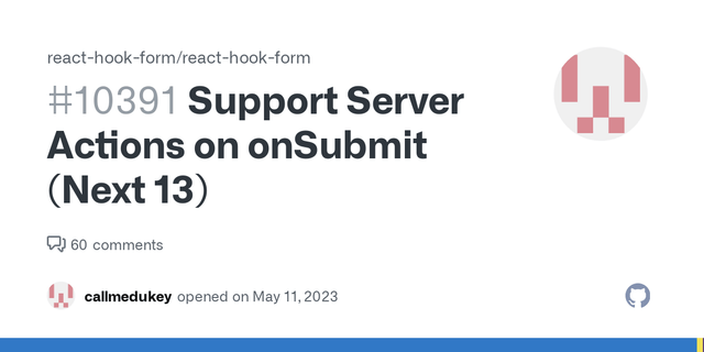 Support Server Actions on onSubmit (Next 13) · Issue #10391 · react-hook-form/react-hook-form